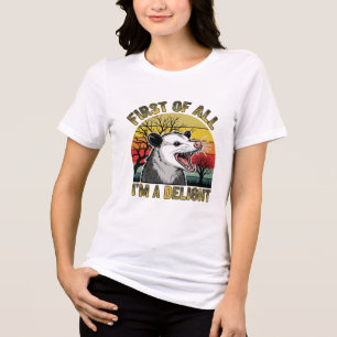 Camiseta Engraçado Possum "Primeiro de tudo que sou um praz