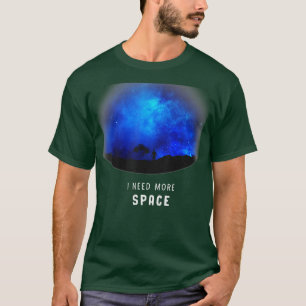 Camiseta Engraçado Preciso De Mais Astronomia Espacial Plan