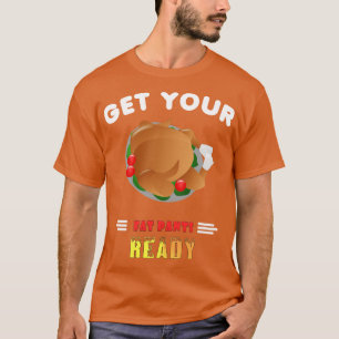 Camiseta Engraçado Preparar Suas Calças Gordas Graças À Tur