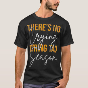 Camiseta Engraçado Presente da CPA Não Há Choro Durante 