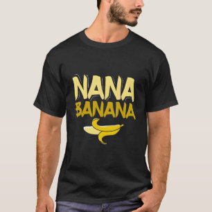 Camiseta Engraçado Presente Nana Banana Gift