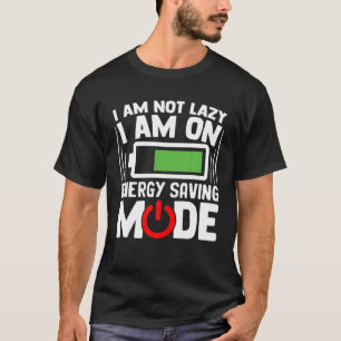 Camiseta Engraçado Presente Não Sou Preguiçoso Estou No Mod
