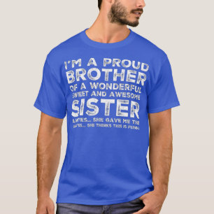 Camiseta Engraçado presente para Irmão da Irmã Incrível Bir