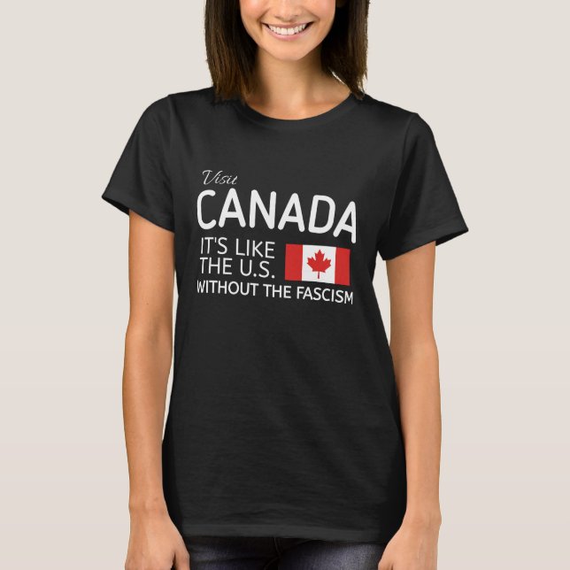 Camiseta Engraçado Pro Canada Shirt, é como os EUA sem (Frente)