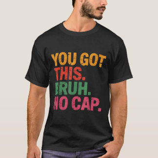 Camiseta Engraçado Professor de Dia de Teste Bruh Você Tem 