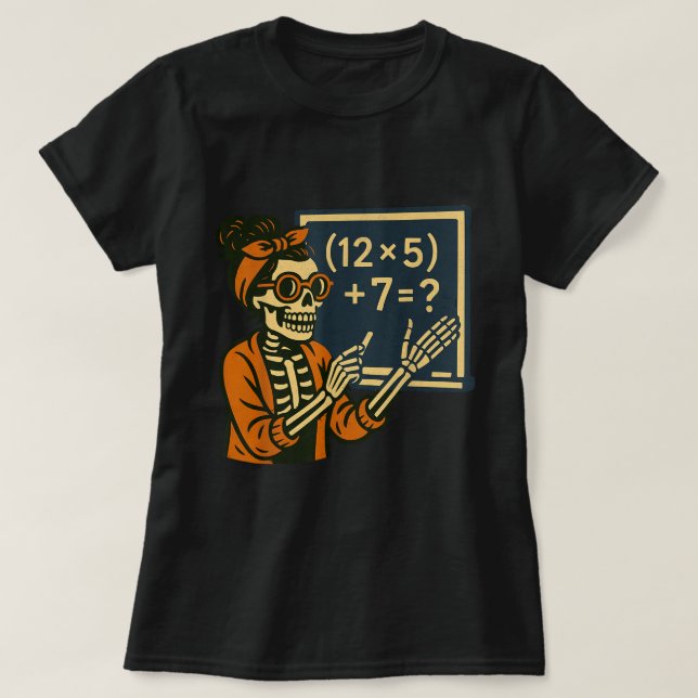 Camiseta Engraçado Professor de Esqueleto de Matemática 67  (Frente do Design)