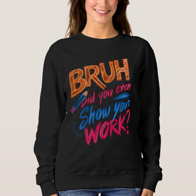 Camiseta Engraçado Professor De Matemática, Bruh Você Até M (Frente)