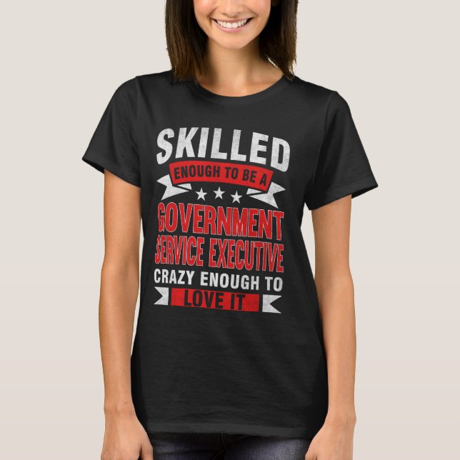 Camiseta Engraçado Profissão Serviço de Governo (Frente)