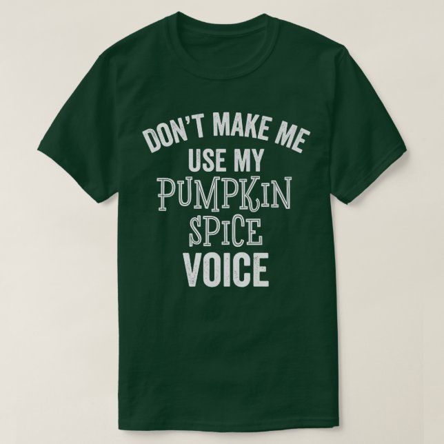 Camiseta Engraçado Pumpkin Spice Voice Autumn Fall Lover La (Frente do Design)