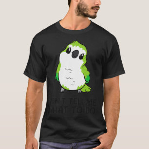Camiseta Engraçado Quaker Parrot Lover Donx27t Me Diga O Qu