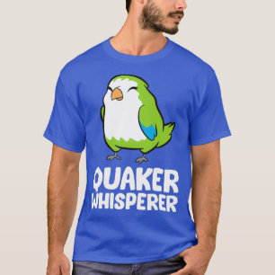Camiseta Engraçado Quaker Parrot Lover Quaker Whperer