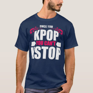 Camiseta Engraçado Quando Você Coloca KPop Você Não Pode Mú
