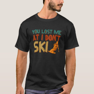 Camiseta Engraçado que me perdeste, não esqui para esquiado