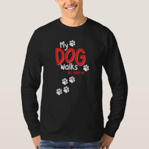 Camiseta Engraçado Que Meu Cachorro Caminha Por Mim