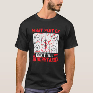 Camiseta Engraçado que parte do hóquei você não entende