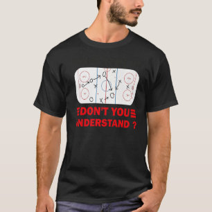 Camiseta Engraçado que parte do hóquei você não entende