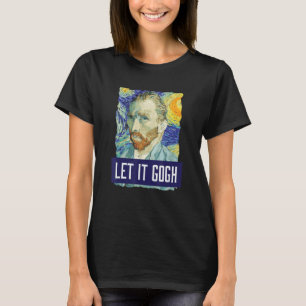 Camiseta Engraçado Que Seja Vincent Van Gogh Artist