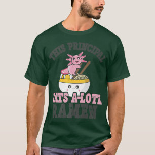 Camiseta Engraçado Ramen Loving Principal Cute Axolotl Come