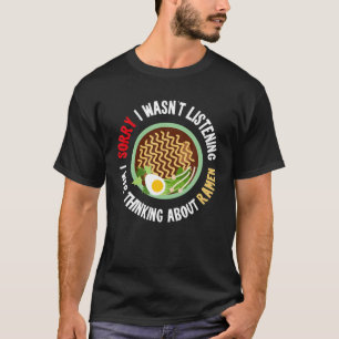 Camiseta Engraçado Ramen T, Ramen Lover, Pensando Sobre Ra