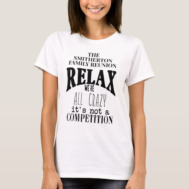 Camiseta Engraçado Relaxamos Todos Enlouquecemos Reunião de (Frente)