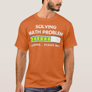 Camiseta Engraçado Resolver O Problema Matemático Por Favor