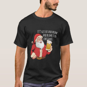 Camiseta Engraçado Santa Clause Vamos Com Gordura E Bebado