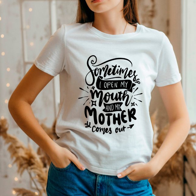 Camiseta Engraçado Sarcástico Citação da Mãe (Criador carregado)