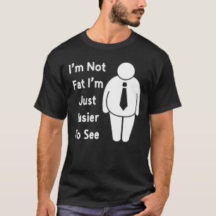Camiseta Engraçado Sarcástico dizendo que eu não sou gordo