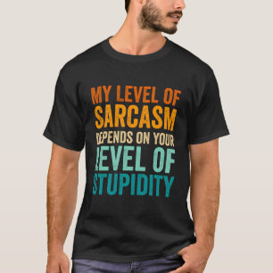 Camiseta Engraçado Sarcástico Humor Quotesarcástico Meu Nív