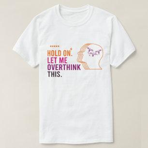 Camiseta Engraçado, Sarcástico, Me Deixa Pensar