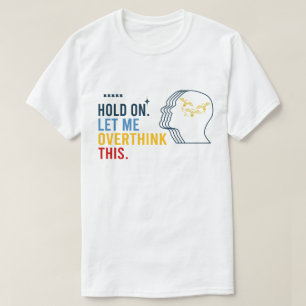 Camiseta Engraçado, Sarcástico, Me Deixa Pensar