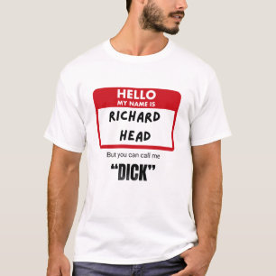 Camiseta Engraçado Sarcástico — Olá, Meu Nome É Richard Hea