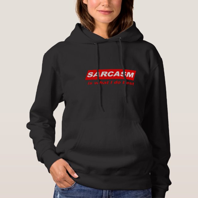 Camiseta Engraçado Sarcástico Sarcasmo é o que eu faço Melh (Frente)