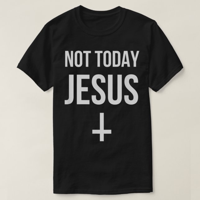 Camiseta Engraçado Satã Cruzada Para Baixo Não Hoje Jesus (Frente do Design)
