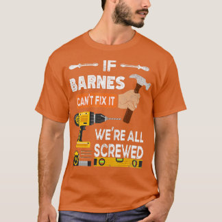 Camiseta Engraçado se Barnes não consegue consertá-lo. Ning