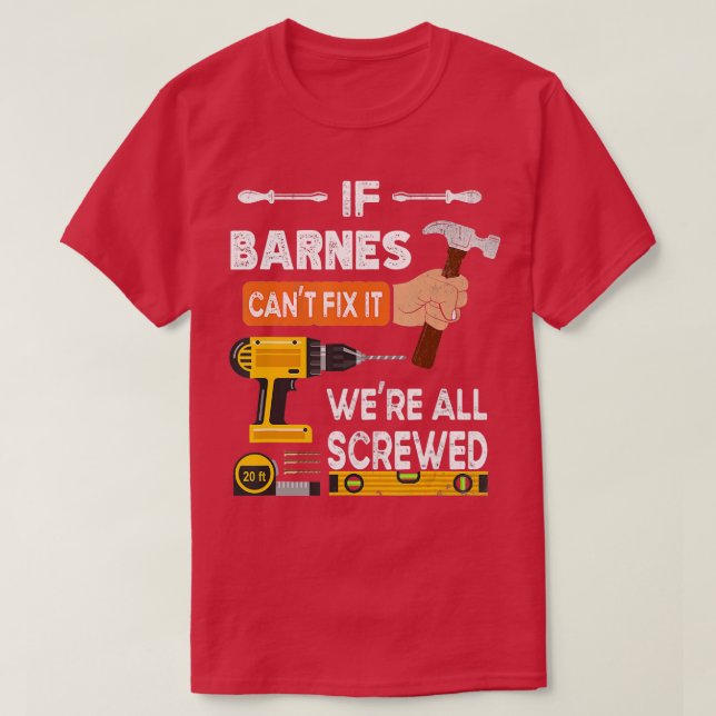 Camiseta Engraçado se Barnes não consegue consertá-lo. Ning (Frente do Design)