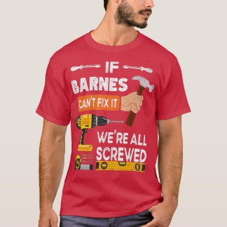 Camiseta Engraçado se Barnes não consegue consertá-lo. Ning