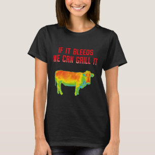Camiseta Engraçado Se Ele Sangrar Podemos Enfiar Churrasco