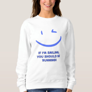Camiseta Engraçado "Se estou sorrindo, você deveria estar c