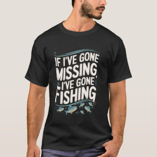 Camiseta Engraçado Se Eu Desapareci, Eu Fui Pescar Sarcasmo