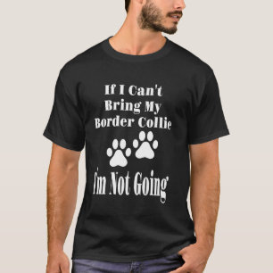 Camiseta Engraçado Se Eu Não Puder Levar Meu Border Collie 