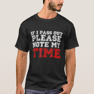 Camiseta Engraçado Se Eu Passar, Por Favor, Anote O Meu Tem