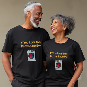 Camiseta Engraçado Se Você Me Ama Fazer Lixeira Negra