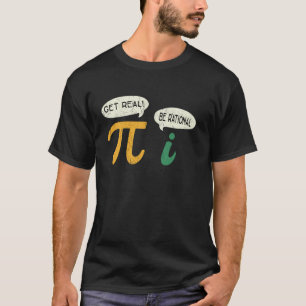 Camiseta Engraçado Seja Real Seja Racional Pi Professor de