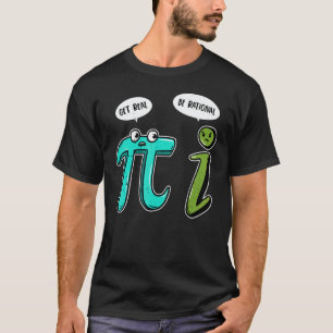 Camiseta Engraçado Seja Real Seja Racional Pi Professor de