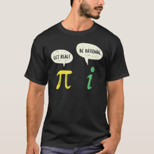 Camiseta Engraçado Seja Real Seja Racional Pi Professor de