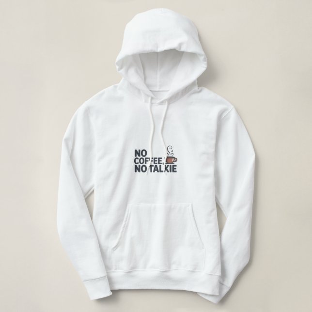 Camiseta Engraçado "Sem Café, Sem Talkie" Hoodie | Tampa do (Frente do Design)