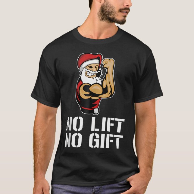 Camiseta Engraçado Sem Elevação Sem Papais noeis De Present (Frente)