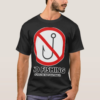 Camiseta Engraçado Sem Pescaria Se Você Não Está Comendo