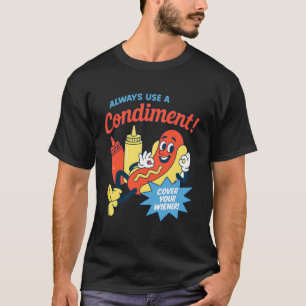 Camiseta Engraçado Sempre Use Uma Tampa De Condimento Para